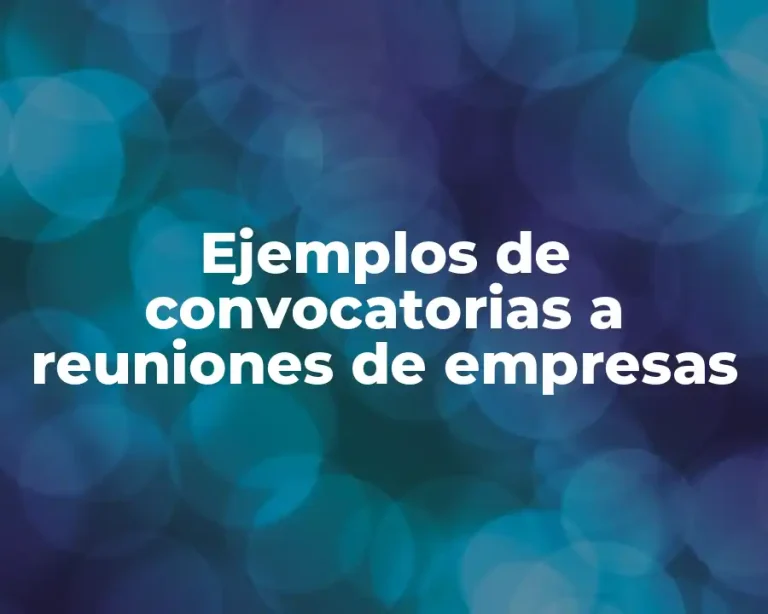 Ejemplos de convocatorias a reuniones de empresas