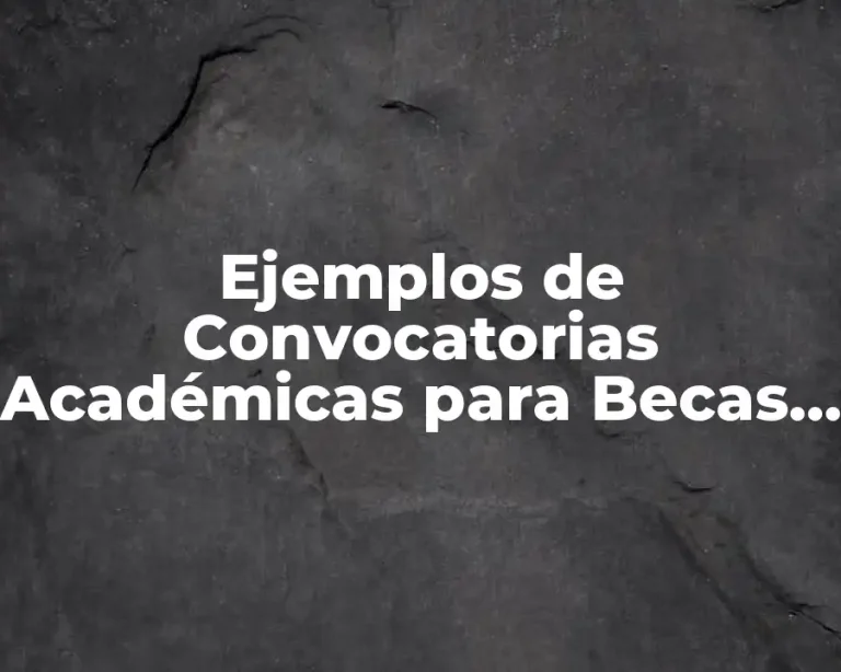 Ejemplos de Convocatorias Académicas para Becas de Prepa