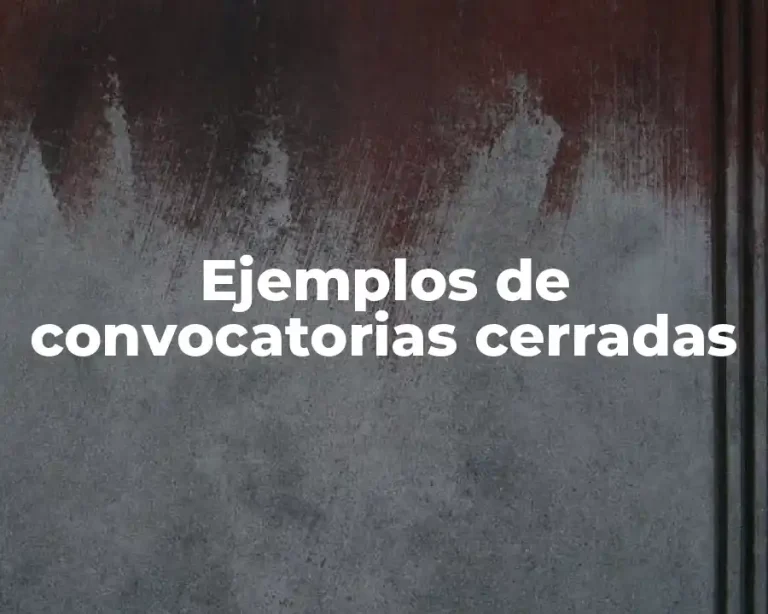 Ejemplos de convocatorias cerradas