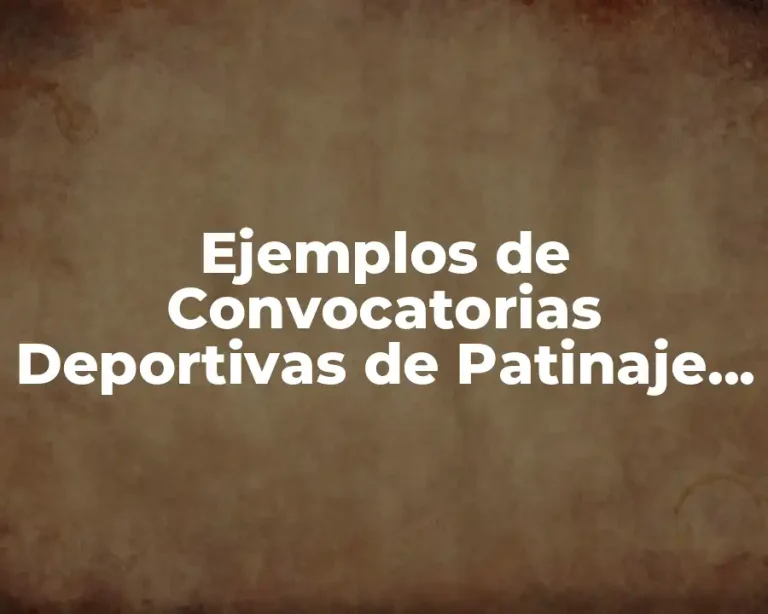 Ejemplos de Convocatorias Deportivas de Patinaje en Hielo y Significado