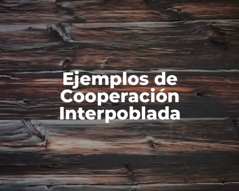 Ejemplos de Cooperación Interpoblada