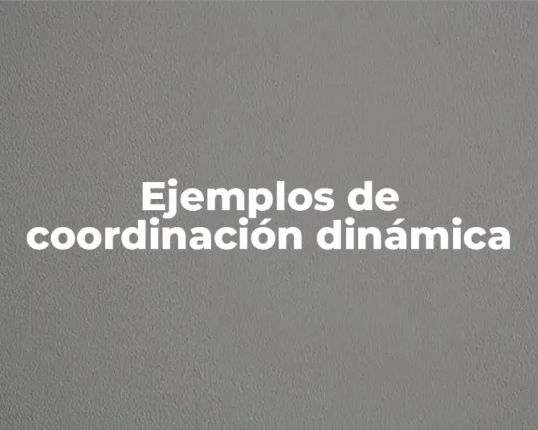 Ejemplos de coordinación dinámica