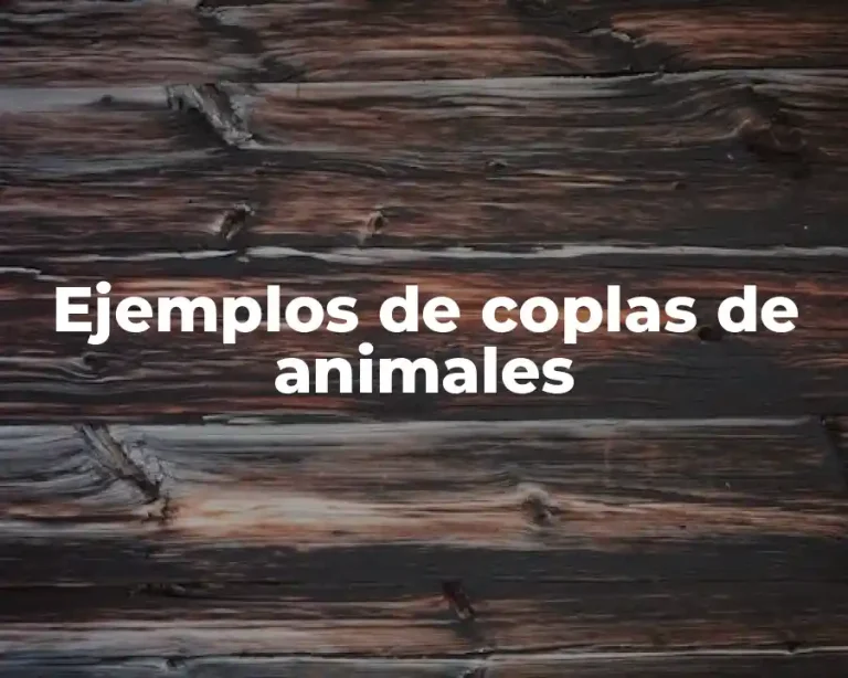 Ejemplos de coplas de animales
