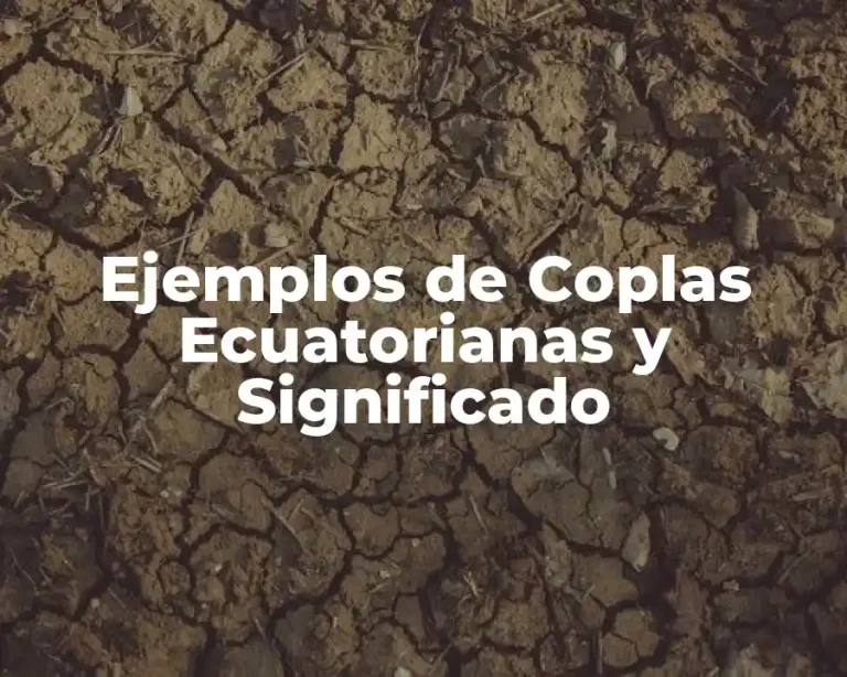 Ejemplos de Coplas Ecuatorianas y Significado
