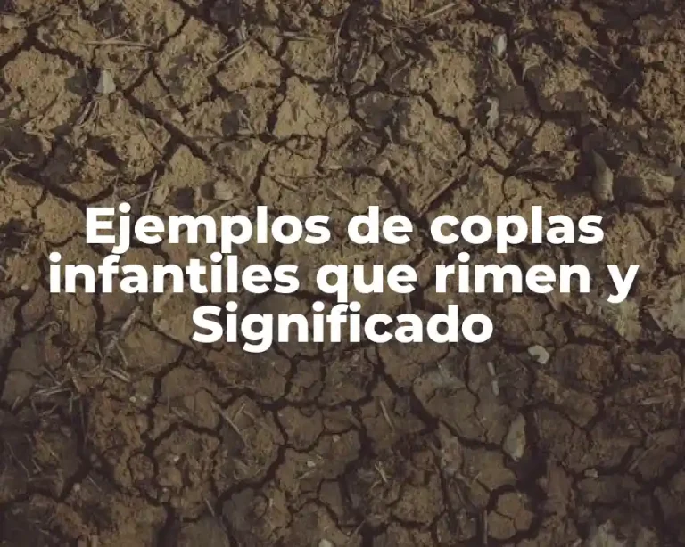 Ejemplos de coplas infantiles que rimen y Significado