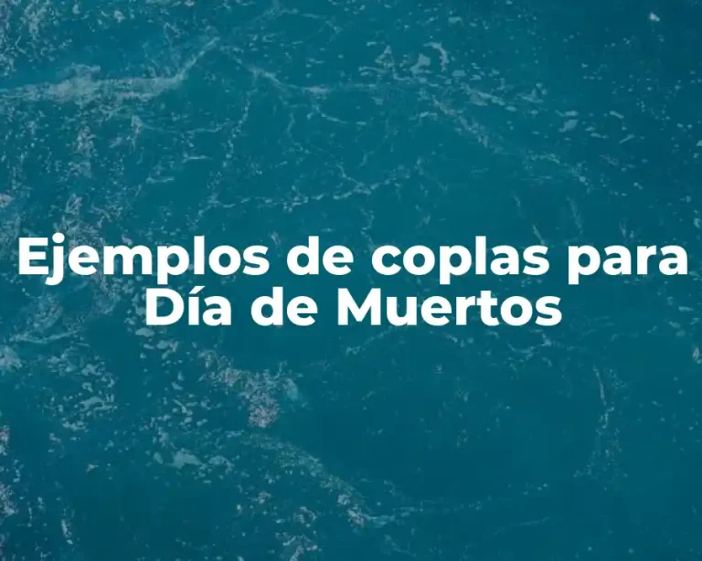 Ejemplos de coplas para Día de Muertos