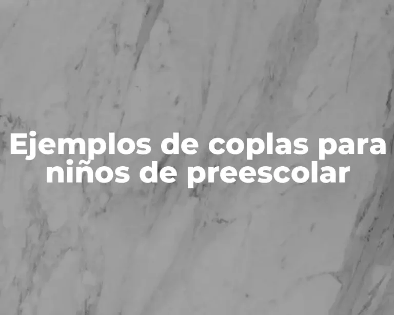 Ejemplos de coplas para niños de preescolar