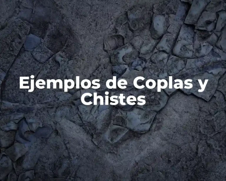 Ejemplos de Coplas y Chistes