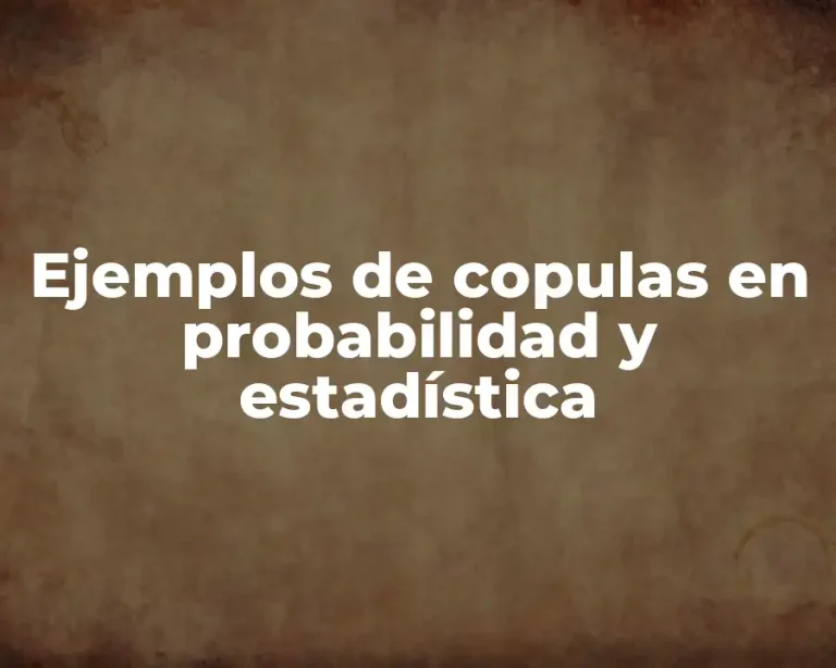 Ejemplos de copulas en probabilidad y estadística