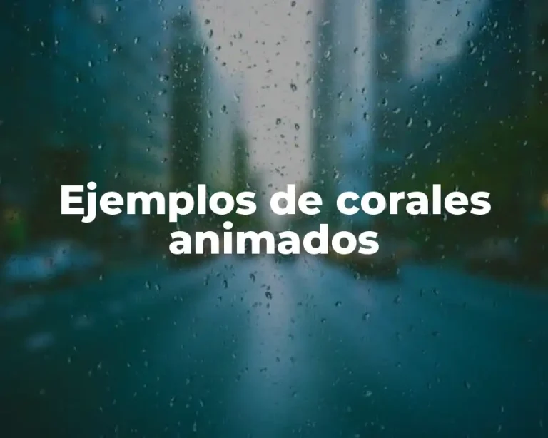 Ejemplos de corales animados