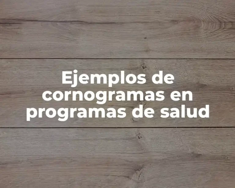 Ejemplos de cornogramas en programas de salud