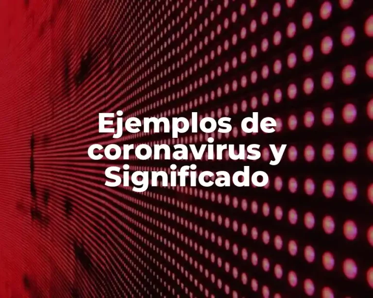 Ejemplos de coronavirus y Significado