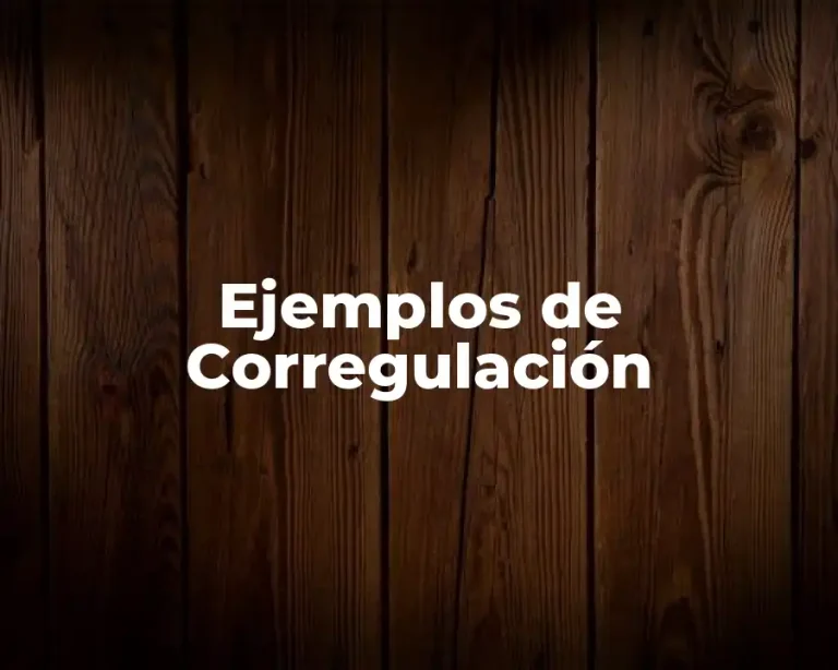 Ejemplos de Corregulación