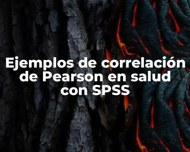 Ejemplos de correlación de Pearson en salud con SPSS