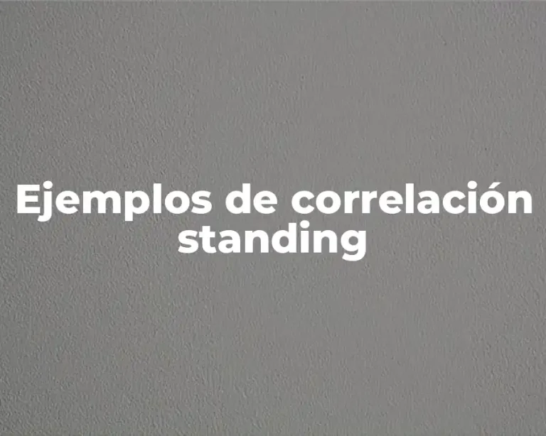 Ejemplos de correlación standing