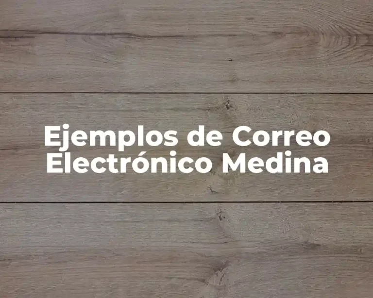 Ejemplos de Correo Electrónico Medina