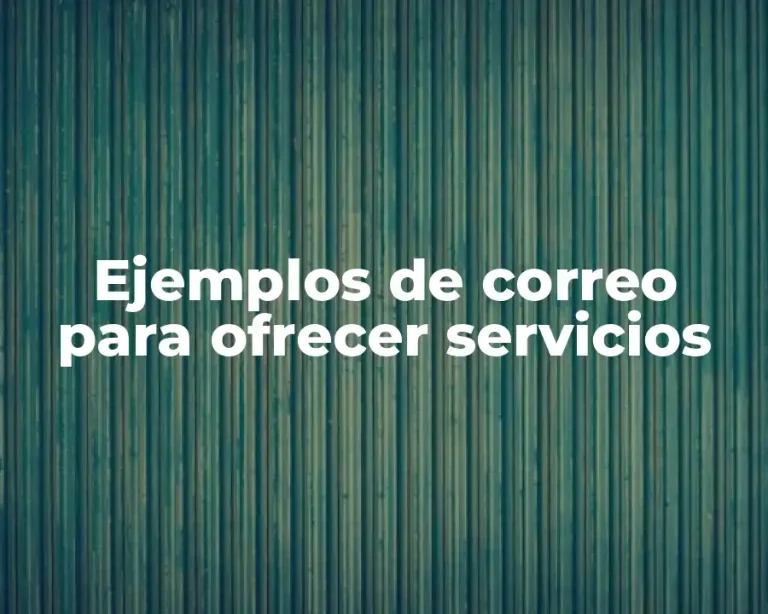 Ejemplos de correo para ofrecer servicios