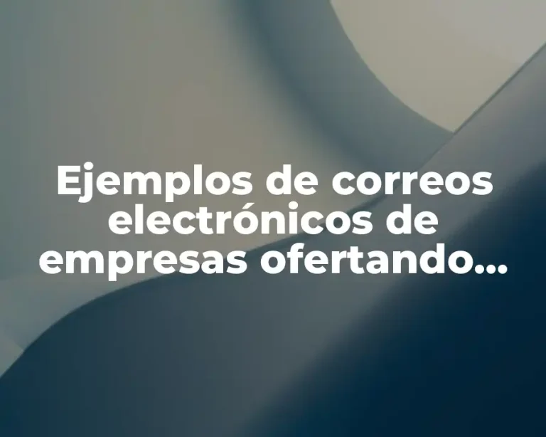 Ejemplos de correos electrónicos de empresas ofertando servicios