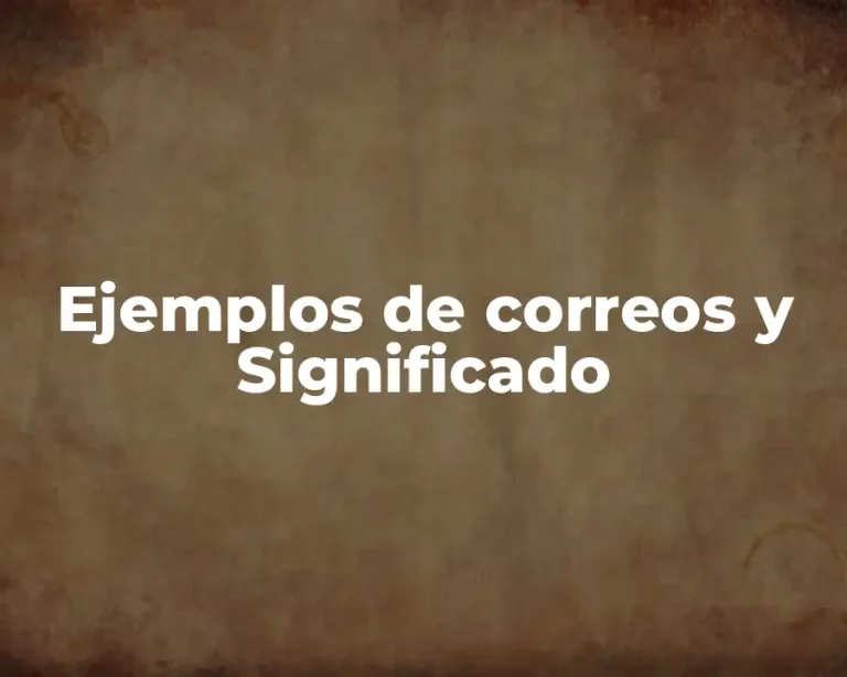 Ejemplos de correos y Significado