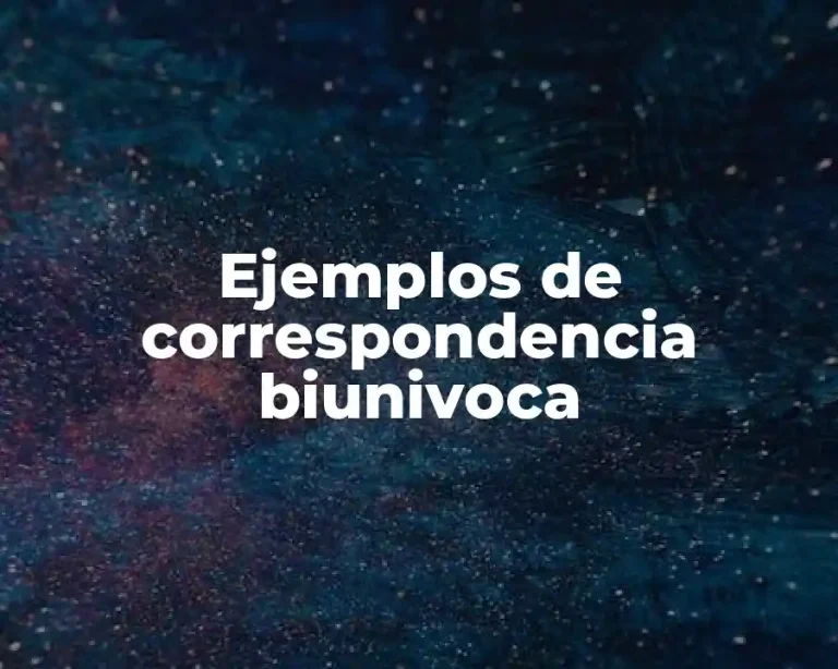 Ejemplos de correspondencia biunivoca
