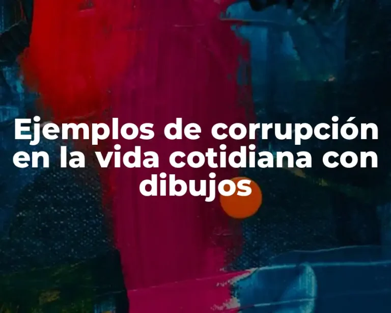 Ejemplos de corrupción en la vida cotidiana con dibujos