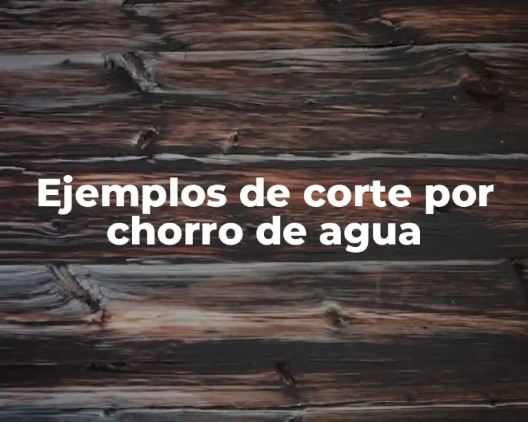 Ejemplos de corte por chorro de agua