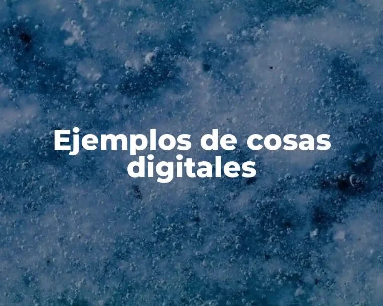 Ejemplos de cosas digitales