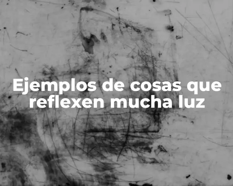 Ejemplos de cosas que reflexen mucha luz