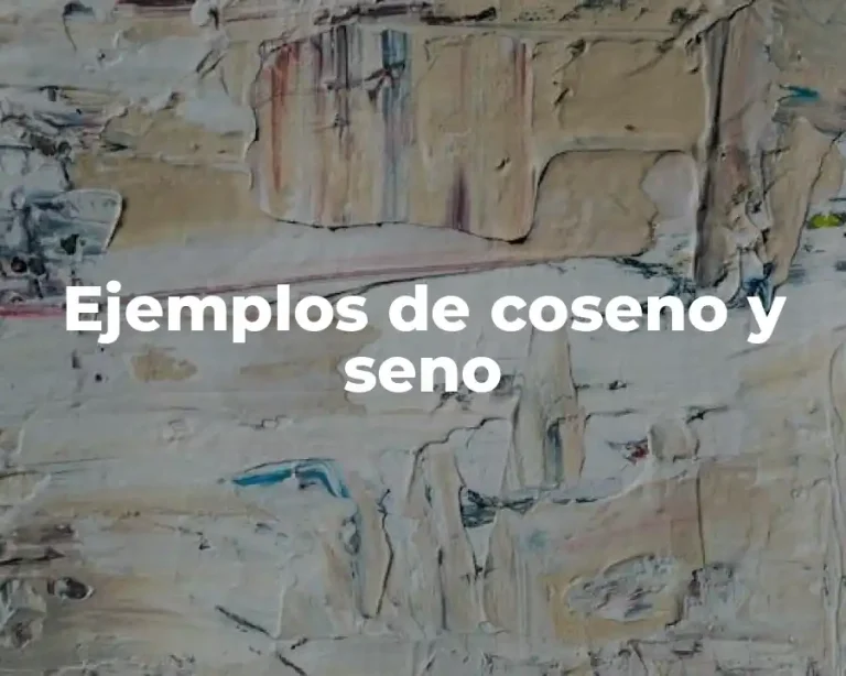 Ejemplos de coseno y seno