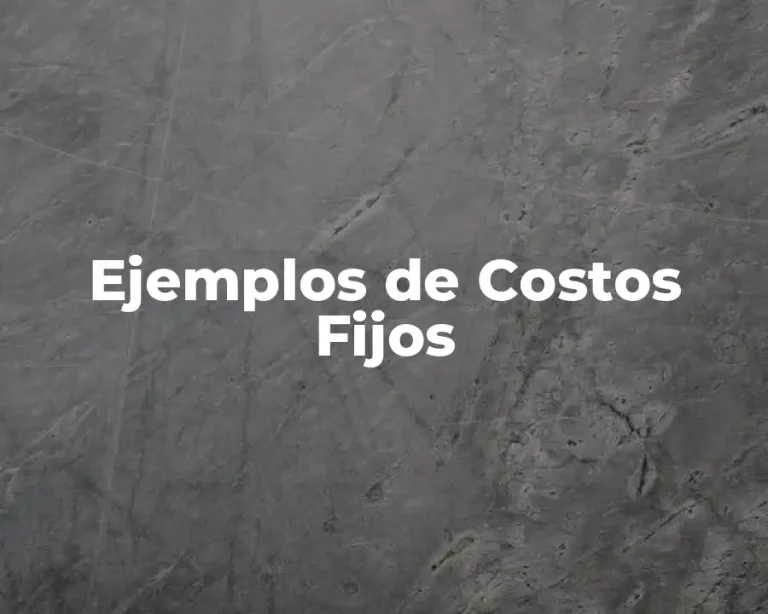 Ejemplos de Costos Fijos