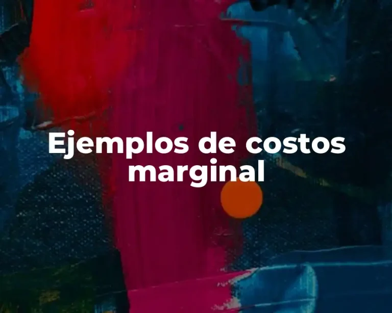 Ejemplos de costos marginal