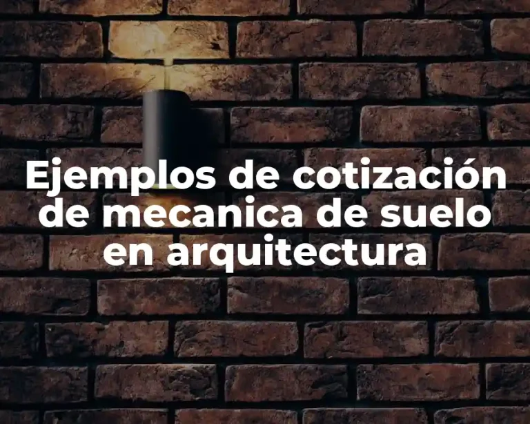 Ejemplos de cotización de mecanica de suelo en arquitectura