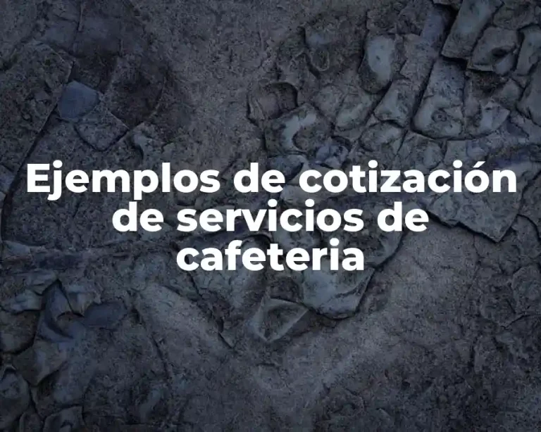 Ejemplos de cotización de servicios de cafeteria