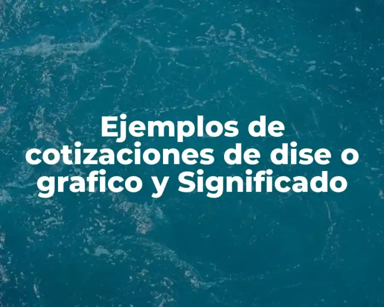 Ejemplos de cotizaciones de dise o grafico y Significado