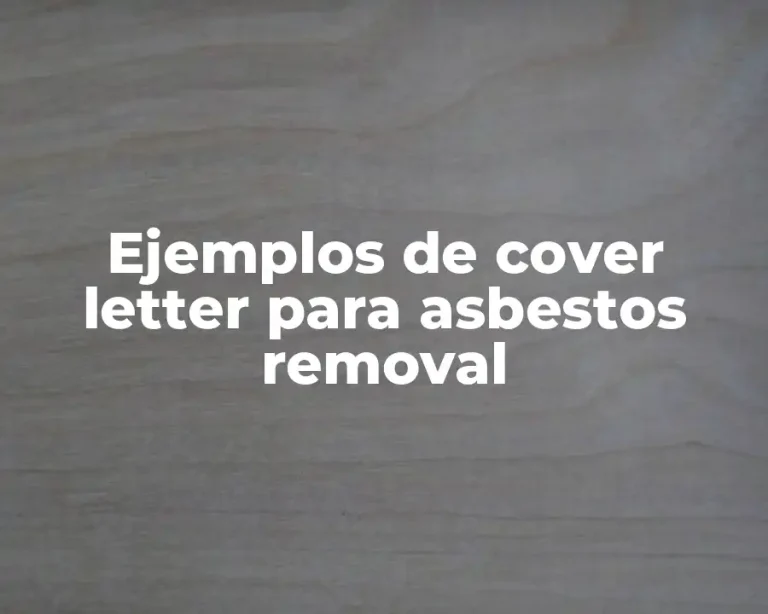 Ejemplos de cover letter para asbestos removal