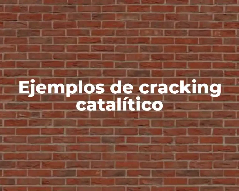 Ejemplos de cracking catalítico