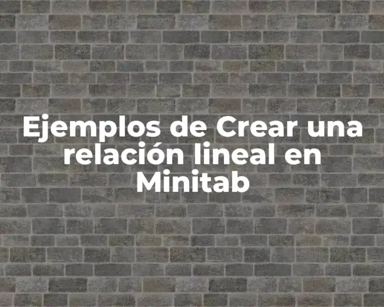 Ejemplos de Crear una relación lineal en Minitab