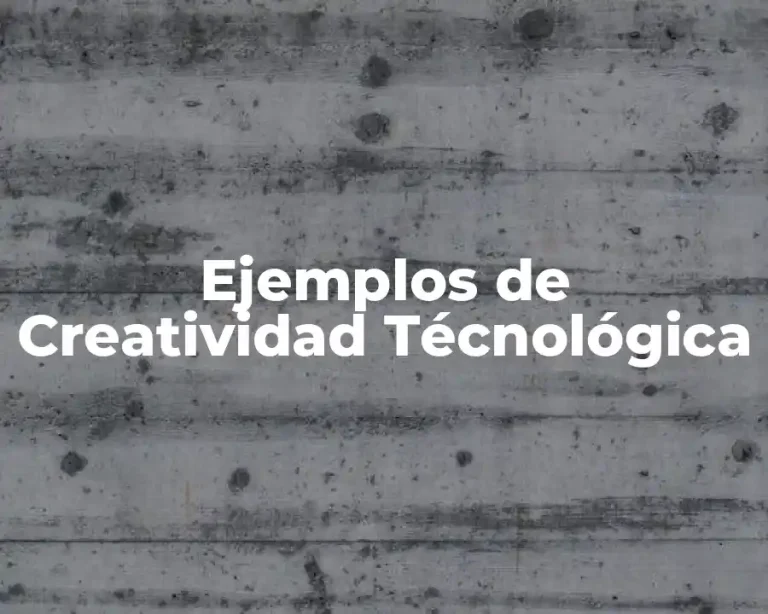 Ejemplos de Creatividad Técnológica