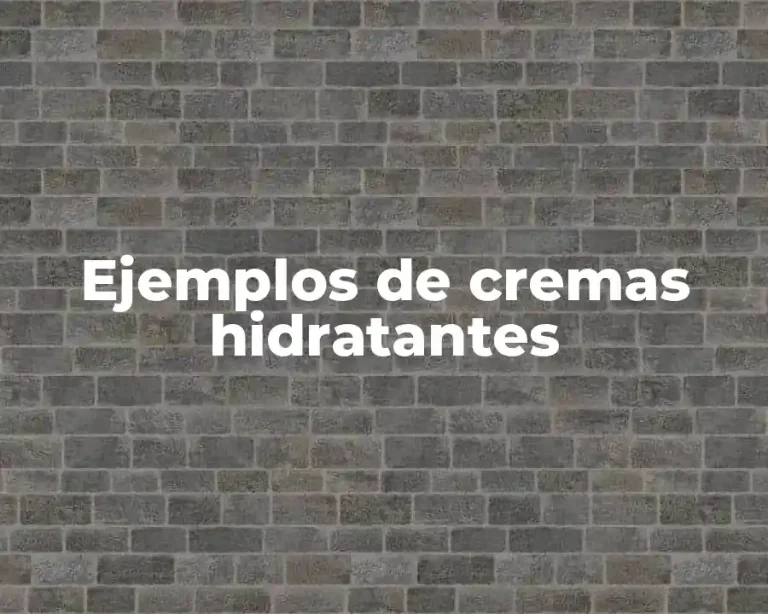 Ejemplos de cremas hidratantes
