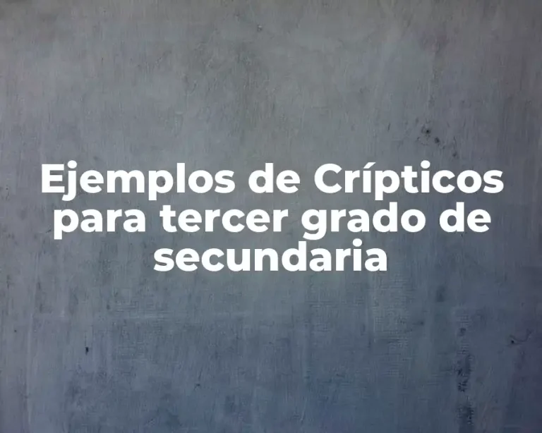 Ejemplos de Crípticos para tercer grado de secundaria