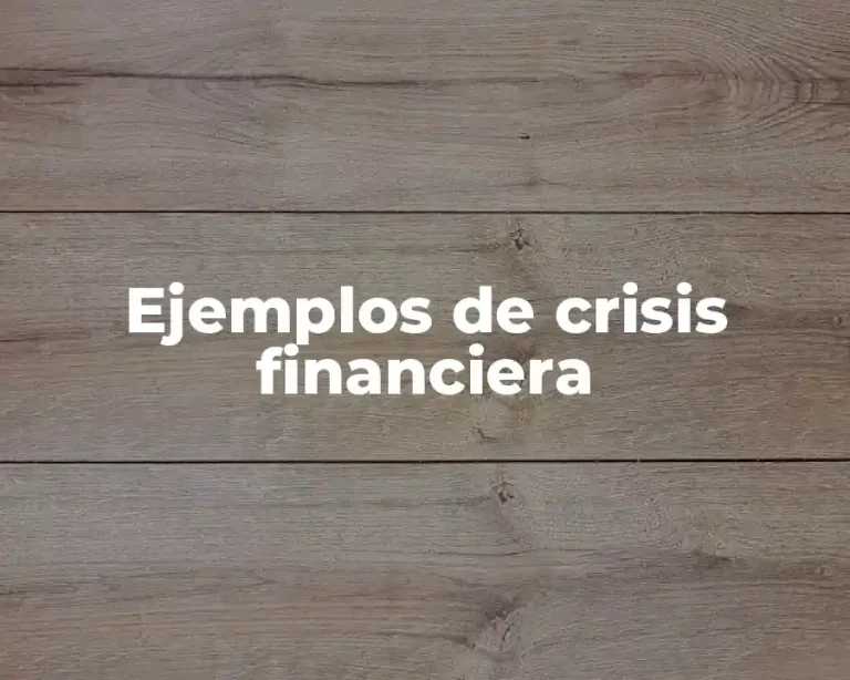 Ejemplos de crisis financiera