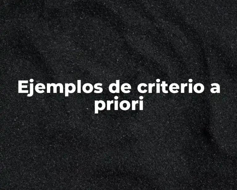 Ejemplos de criterio a priori