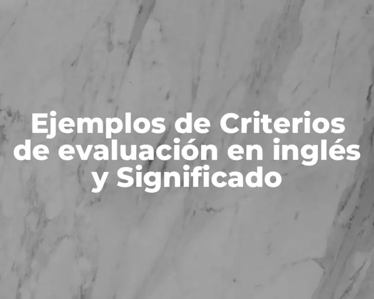 Ejemplos de Criterios de evaluación en inglés y Significado