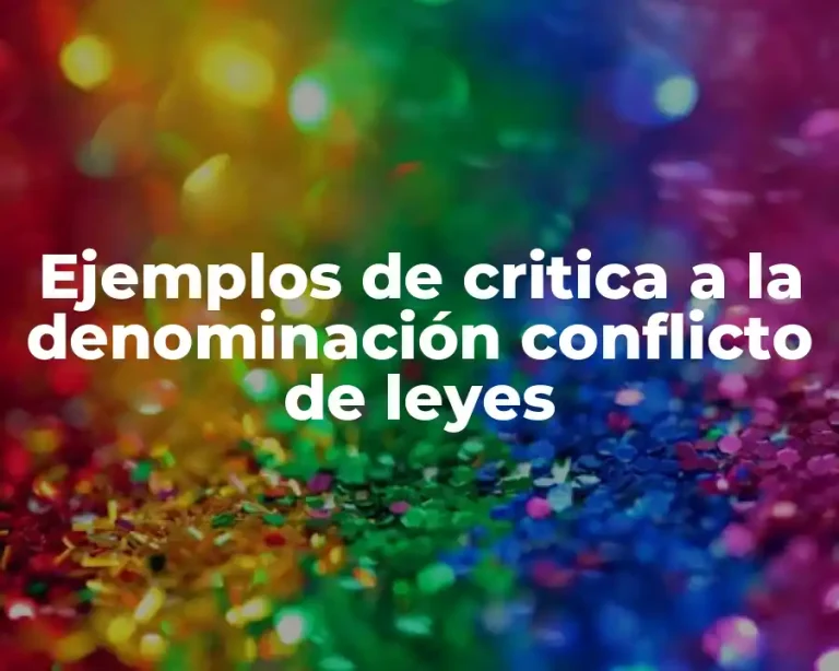 Ejemplos de critica a la denominación conflicto de leyes