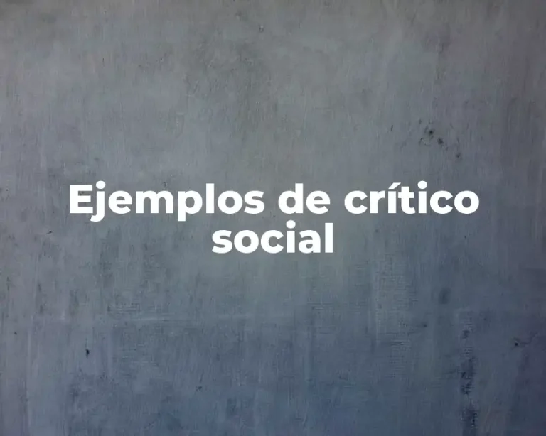Ejemplos de crítico social