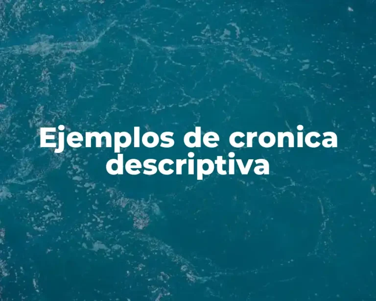 Ejemplos de cronica descriptiva