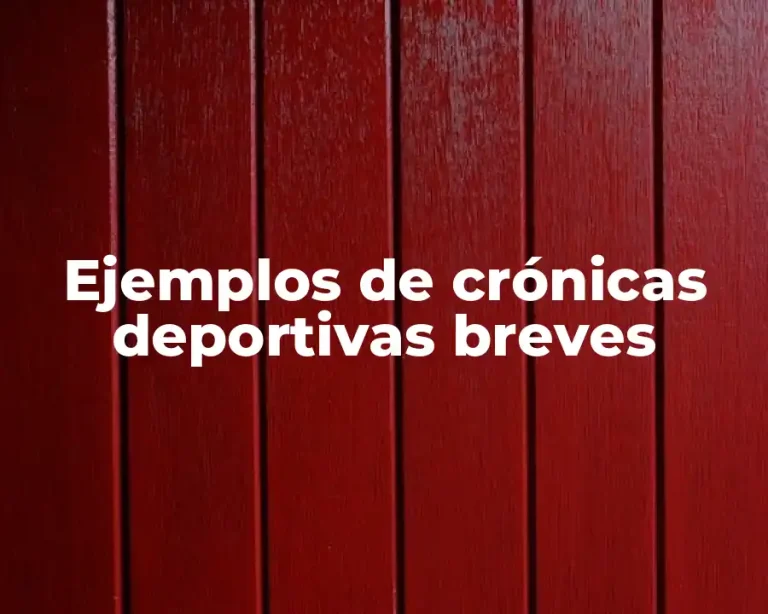 Ejemplos de crónicas deportivas breves
