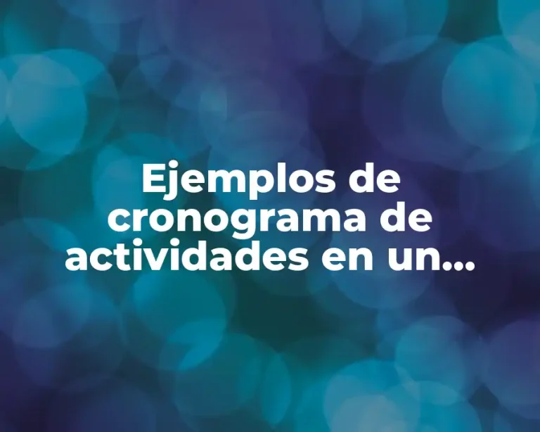 Ejemplos de cronograma de actividades en un proyecto de investigación