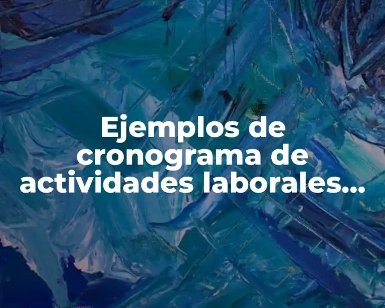 Ejemplos de cronograma de actividades laborales en Excel