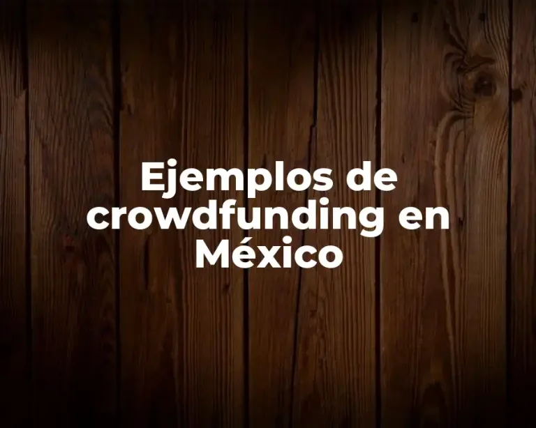 Ejemplos de crowdfunding en México